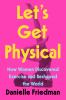 Go to record Let's get physical : how women discovered exercise and res...
