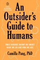 Go to record An outsider's guide to humans : what science taught me abo...