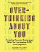Go to record Overthinking about you : navigating romantic relationships...
