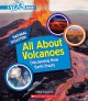 Go to record All about volcanoes : discovering how Earth erupts