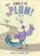 Go to record Leave it to Plum!