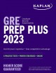 Go to record Kaplan GRE prep plus 2023 : 6 practice tests + proven stra...