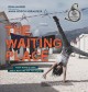 Go to record The waiting place : when home is lost and a new one not ye...