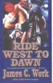 Go to record Ride west to dawn