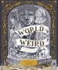 Go to record World of weird: a creepy compendium of true stories
