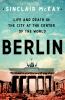 Go to record Berlin : life and death in the city at the center of the w...