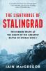 Go to record The lighthouse of Stalingrad : the hidden truth at the hea...
