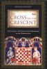 Go to record The cross and the crescent : Christianity and Islam from M...