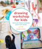 Go to record Drawing workshop for kids : process art experiences for bu...