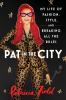 Go to record Pat in the city : my life of fashion, style, and breaking ...