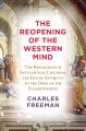 Go to record The reopening of the Western mind : the resurgence of inte...