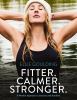 Go to record Fitter. Calmer. Stronger : a mindful approach to exercise ...