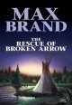 Go to record The rescue of Broken Arrow