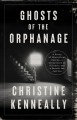 Go to record Ghosts of the orphanage : a story of mysterious deaths, a ...