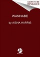 Go to record Wannabe : reckonings with the pop culture that shapes me