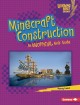 Go to record Minecraft construction : an unofficial kids' guide