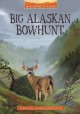 Go to record Big Alaskan bowhunt