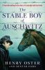 Go to record The stable boy of Auschwitz