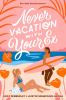Go to record Never vacation with your ex
