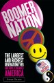 Go to record Boomer nation : the largest and richest generation ever, a...
