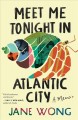 Go to record Meet me tonight in Atlantic City : a memoir