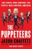 Go to record The puppeteers : the people who control the people who con...