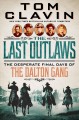 Go to record The last outlaws : the desperate final days of the Dalton ...