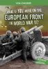 Go to record What if you were on the European front in World War II? : ...