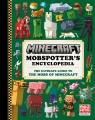 Go to record Mobspotter's encyclopedia : the ultimate guide to the mobs...