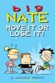 Go to record Big Nate. Move it or lose it!