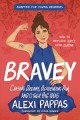 Go to record Bravey : chasing dreams, befriending pain, and other big i...