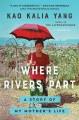 Go to record Where rivers part : a story of my mother's life
