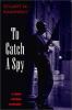 Go to record To catch a spy #22 a Toby Peters mystery