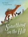 Go to record Something on the hill