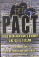 Go to record The pact : three young men make a promise and fulfill a dr...