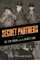 Go to record Secret partners : Big Tom Brown and the Barker gang