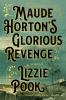 Go to record Maude Horton's glorious revenge