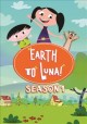 Go to record Earth to Luna. Season 1