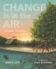 Go to record Change is in the air : carbon, climate, Earth, and us