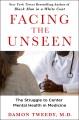 Go to record Facing the unseen : the struggle to center mental health i...