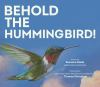 Go to record Behold the hummingbird!