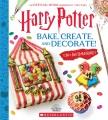 Go to record Harry Potter bake, create, and decorate!