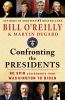 Go to record Confronting the presidents : no spin assessments from Wash...