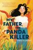 Go to record My father, the panda killer