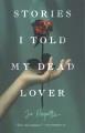 Go to record Stories I told my dead lover