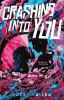 Go to record Crashing into you