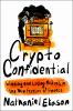 Go to record Crypto confidential : winning and losing millions in the n...