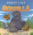 Go to record Brave like Godzilla