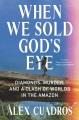 Go to record When we sold God's eye : diamonds, murder, and a clash of ...