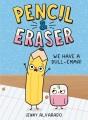 Go to record Pencil & Eraser. We have a dull-emma!
